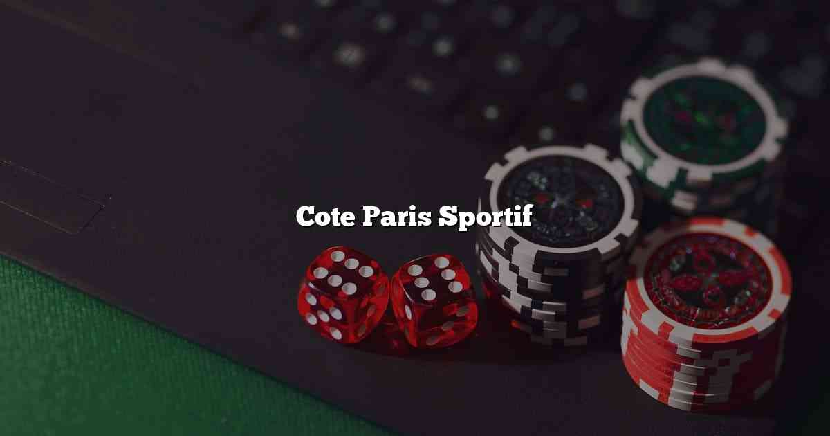 Cote Paris Sportif